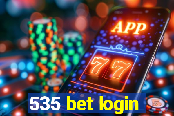 535 bet login